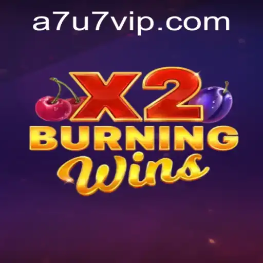 BurningWinsX2: A Fresh Take on Classic Gaming with A7U7